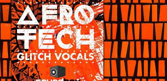 Soundbox Afro Tech Glitch Vocals Pack WAV