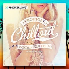 Tropical Chillout Vocal Edition WAV MIDI