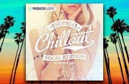 Tropical Chillout Vocal Edition WAV MIDI