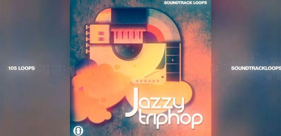 SoundTrack Loops Jazzy Trip Hop WAV