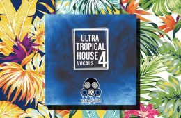 Ultra Tropical House Vocals 4 WAV-MIDI