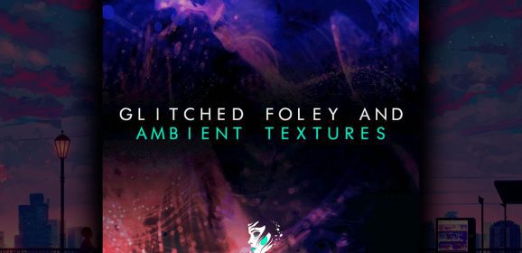 Glitched Foley Ambient Textures WAV