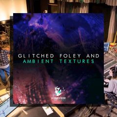 Glitched Foley Ambient Textures WAV