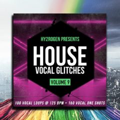 Hy2rogen House Vocal Glitches 9 WAV