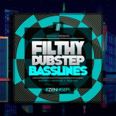 Zenhiser Filthy Dubstep Basslines  WAV