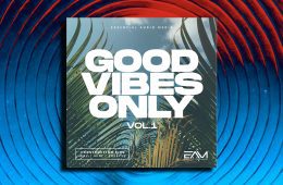 EAM Good Vibes Only Vol1 WAV