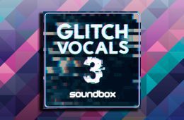 Soundbox Glitch Vocals 3 WAV-REX