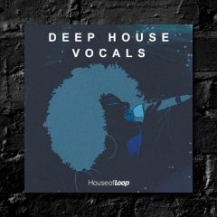House Of Loop Deep House Vocals WAV