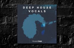 House Of Loop Deep House Vocals WAV