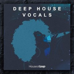 House Of Loop Deep House Vocals WAV