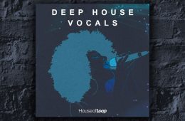 House Of Loop Deep House Vocals WAV