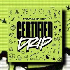 Origin Sound – Certified Drip WAV