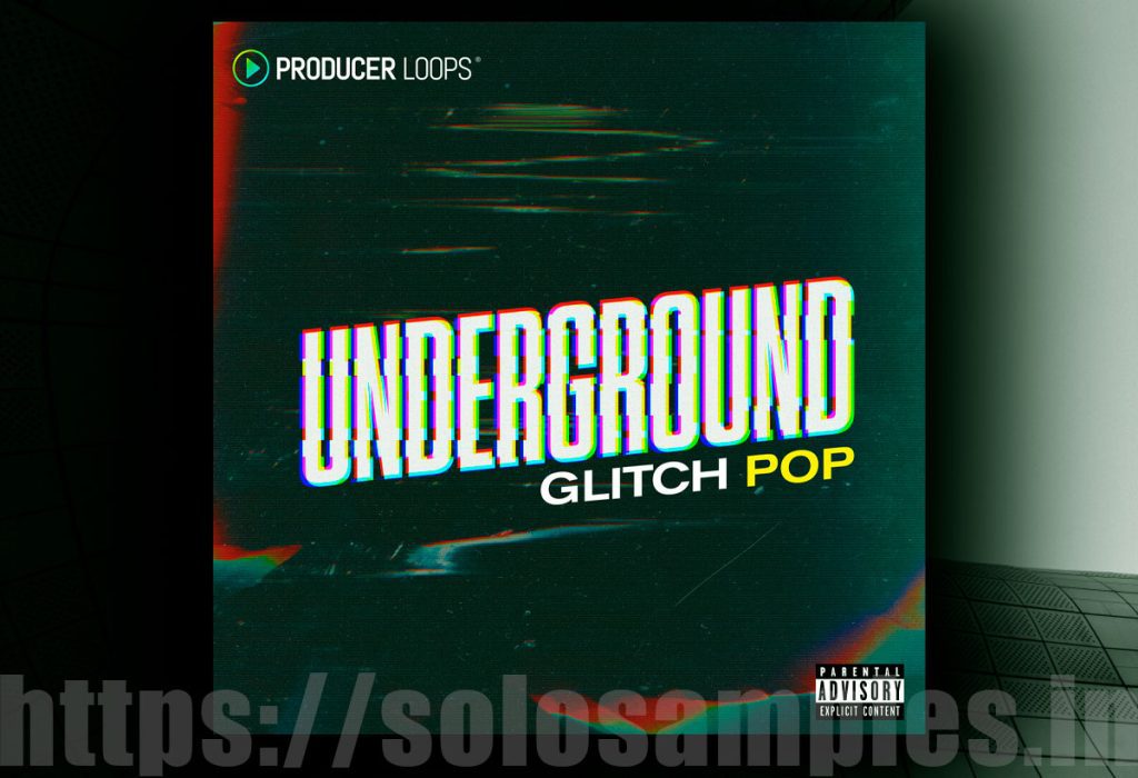 Underground Glitch Pop MULTi | SOLOSAMPLES