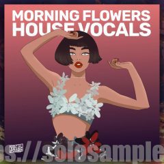 Morning Flowers House Vocals WAV